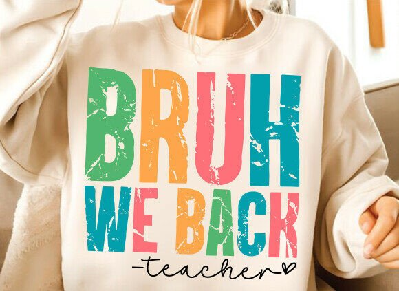 Bruh We Back Teacher SVG PNG, School SVG Graphics