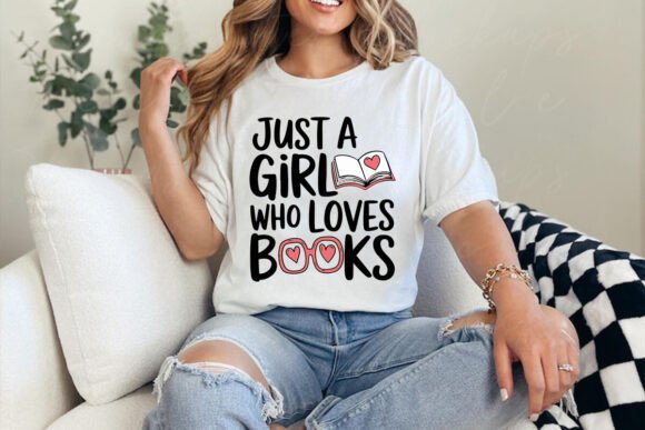 Just a Girl Who Loves Books PNG SVG