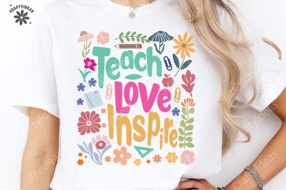 Teach Love Inspire Png: Graphics for T-Shirt Designs